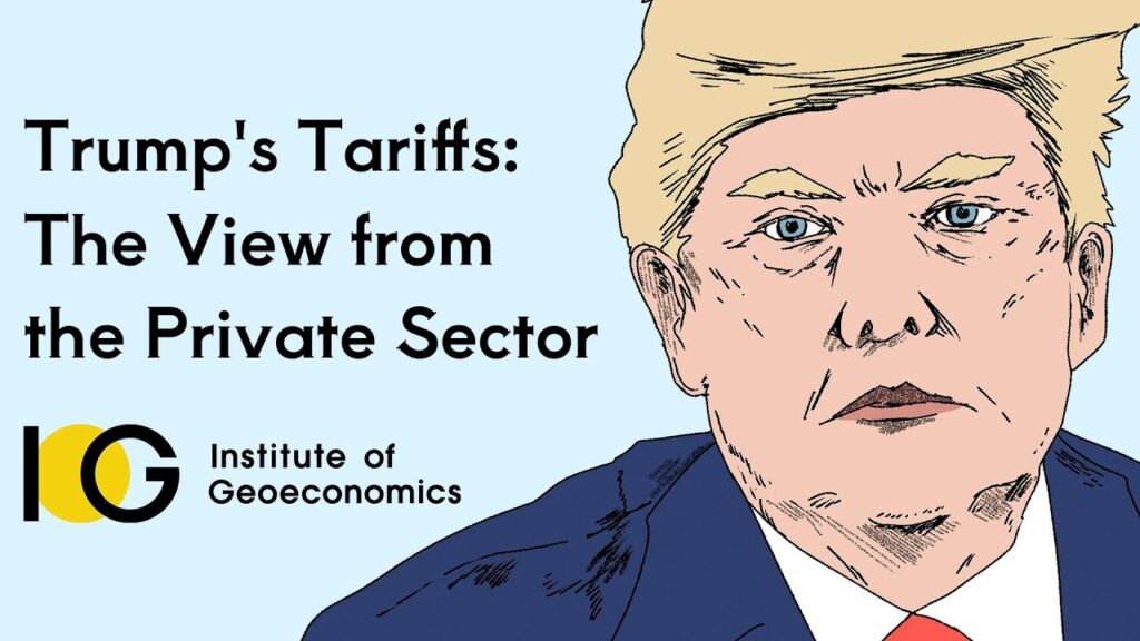 Trump’s Tariffs: The View from the Private Sector